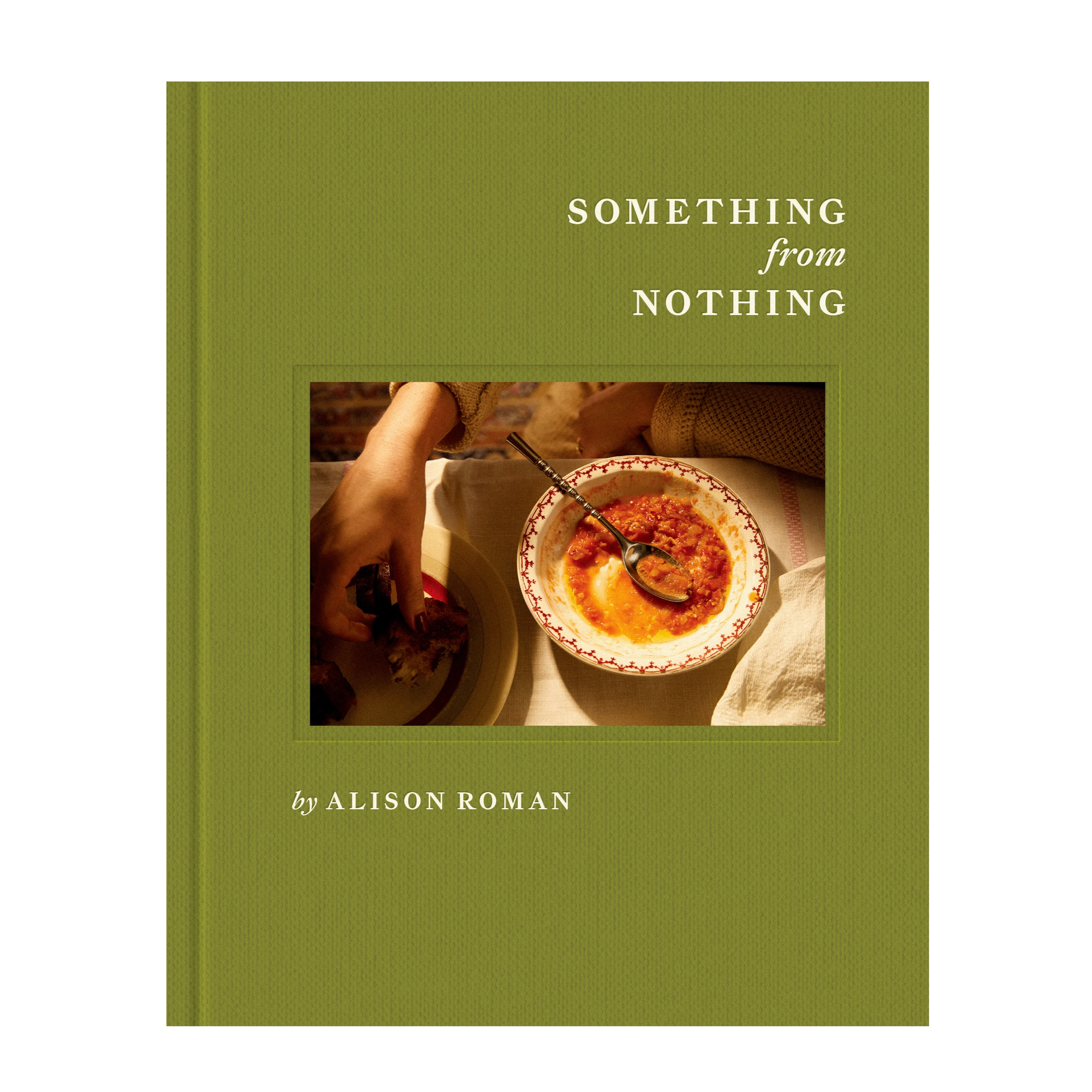 Alison Roman - Something from Nothing