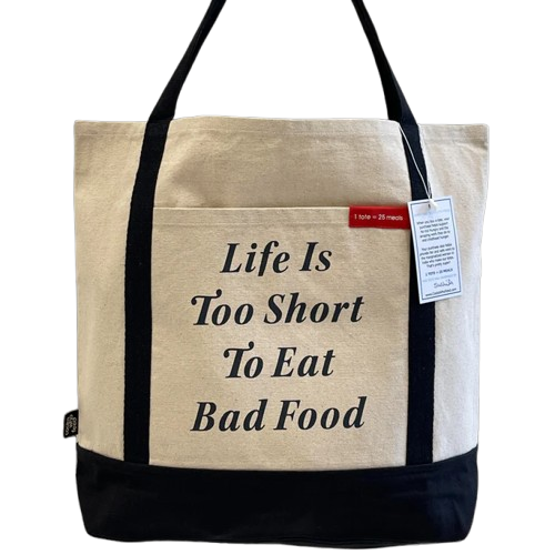 Cooks Who Feed Tote Bag - Life is Too Short to Eat Bad Food