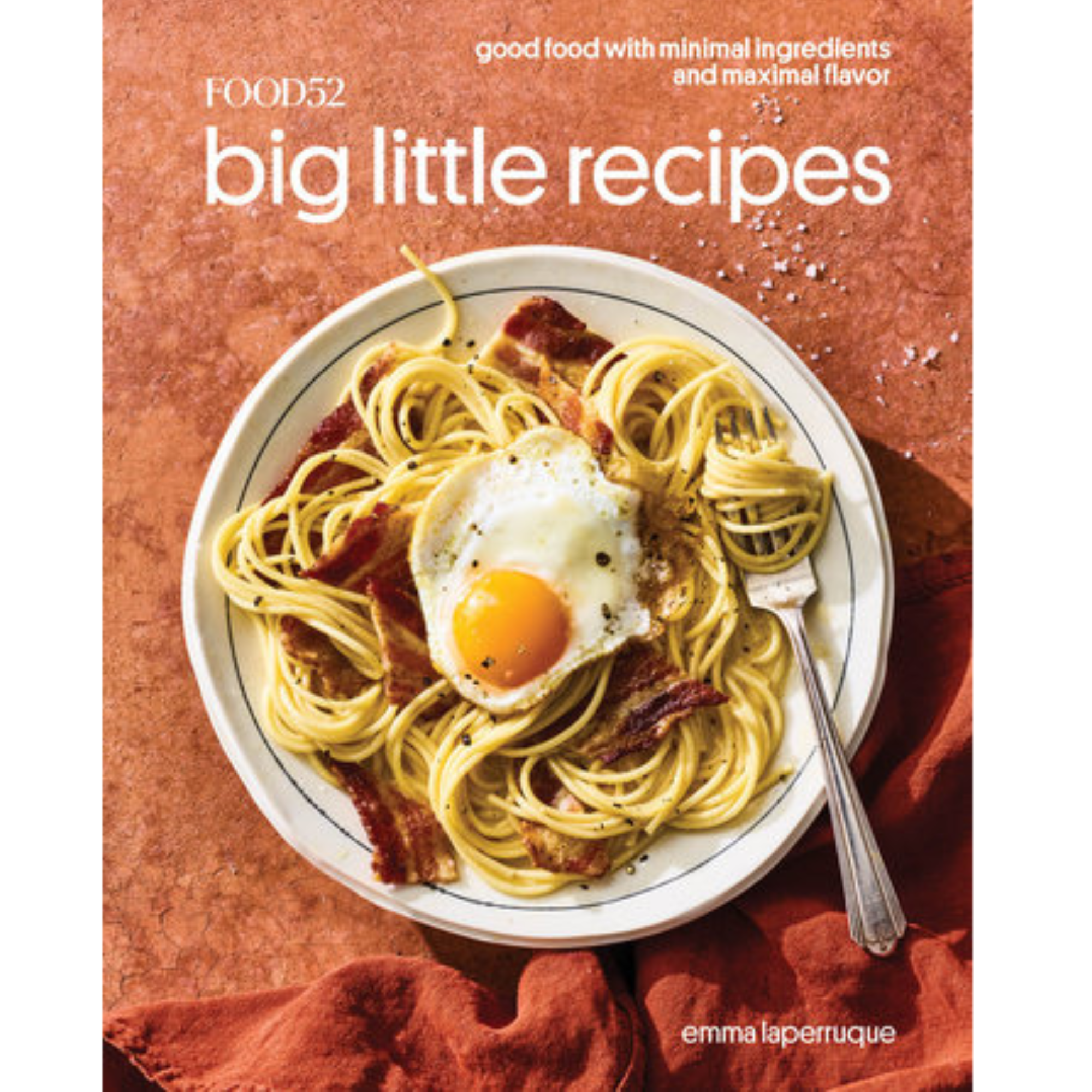 Emma Laperruque - Food 52: Big Little Recipes