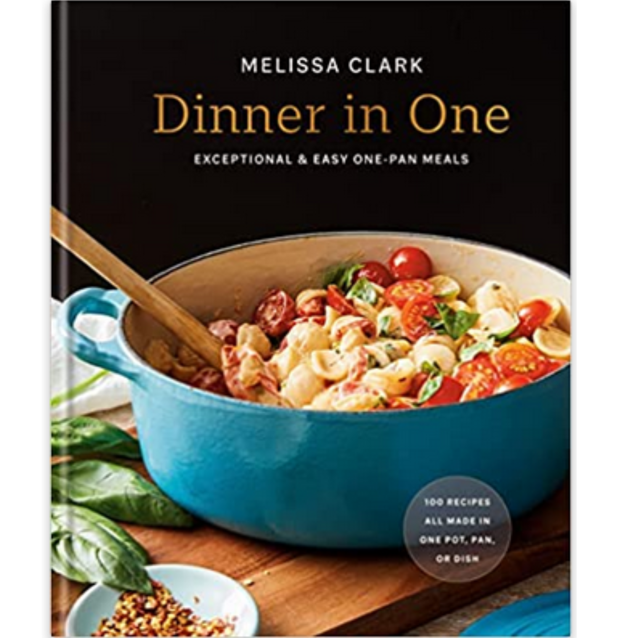 Melissa Clark - Dinner in One
